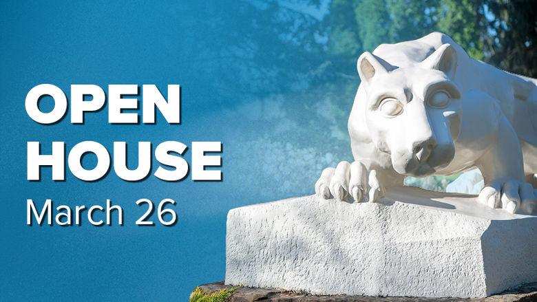 Image of Penn State Schuylkill lion shrine with blue background and text reading "Open House March 26"