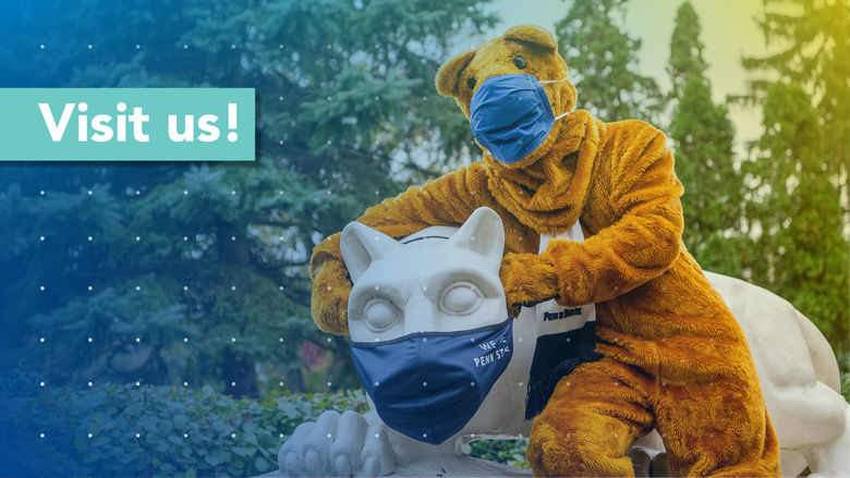 Nittany Lion mascot putting face mask on Penn State Schuylkill's lion shrine, also wearing a face mask. Text reads, "Visit us!"