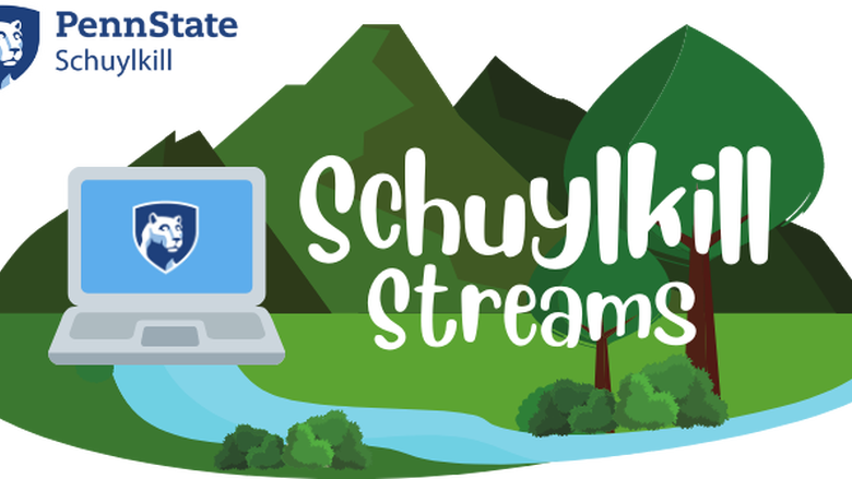 Penn State Schuylkill logo with mountain and river illustration and text that reads "Schuylkill Streams"