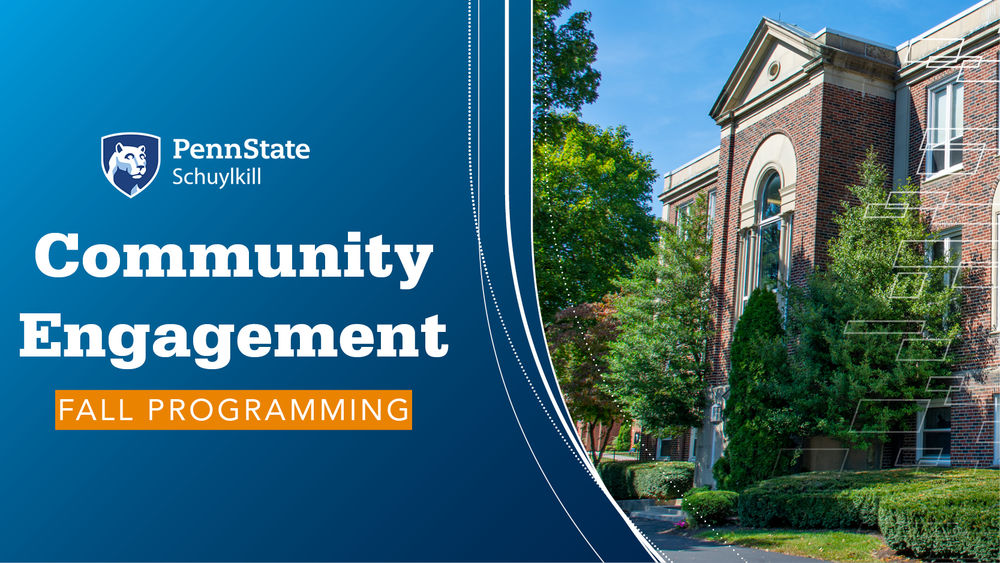 Graphic with white text reading "Community Engagement Fall Programming" with Penn State Schuylkill logo and large brick building