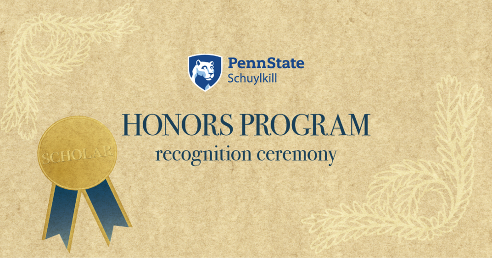 Honors Ceremony graphic with decorative elements and Penn State Schuylkill logo.